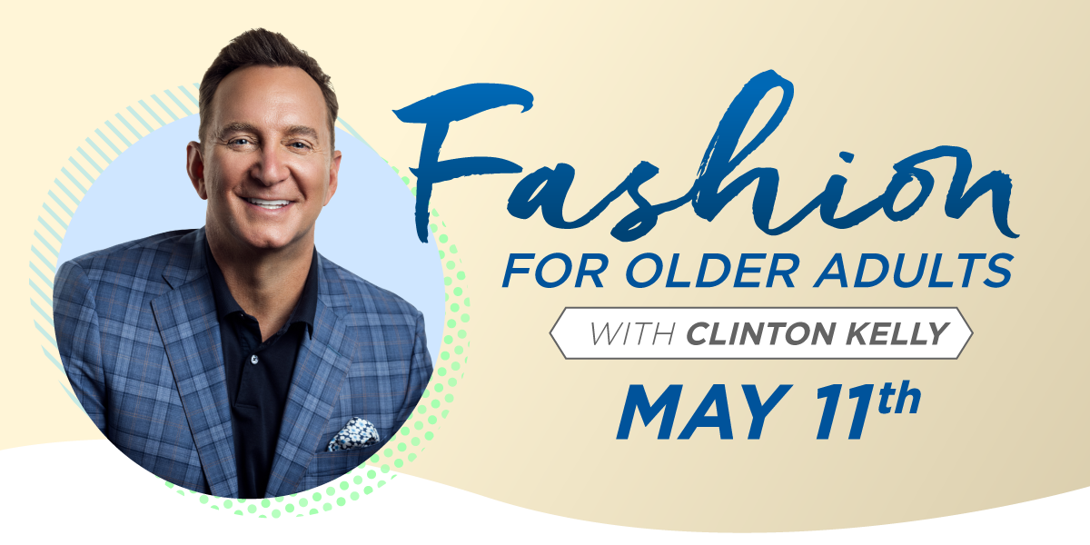 Fashion for Older Adults with Clinton Kelly